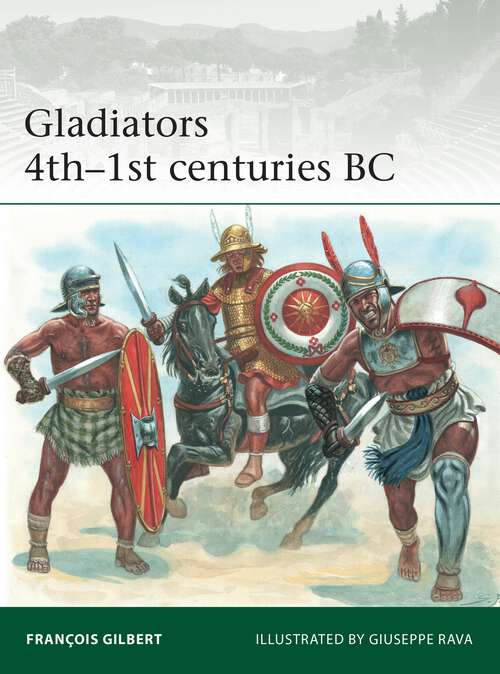 Book cover of Gladiators 4th–1st centuries BC (Elite #246)