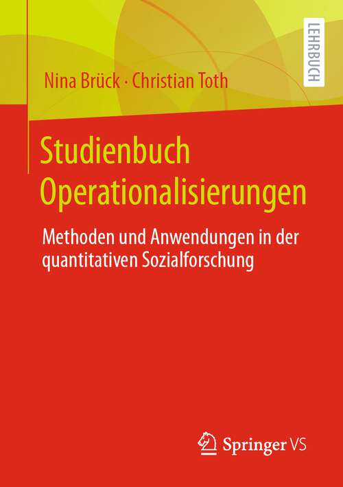 Book cover of Studienbuch Operationalisierungen: Methoden und Anwendungen in der quantitativen Sozialforschung (1. Aufl. 2022)