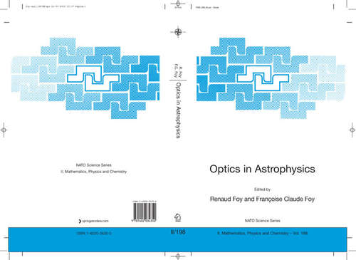Book cover of Optics in Astrophysics: Proceedings of the NATO Advanced Study Institute on Optics in Astrophysics, Cargèse, France from 16 to 28 September 2002 (2005) (NATO Science Series II: Mathematics, Physics and Chemistry #198)