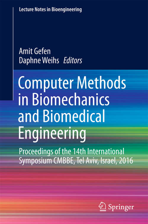 Book cover of Computer Methods in Biomechanics and Biomedical Engineering: Proceedings of the 14th International Symposium CMBBE, Tel Aviv, Israel, 2016 (Lecture Notes in Bioengineering)