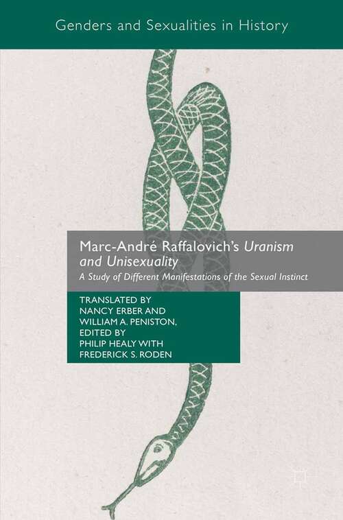 Book cover of Marc-André Raffalovich's Uranism and Unisexuality: A Study of Different Manifestations of the Sexual Instinct (1st ed. 2016) (Genders and Sexualities in History)