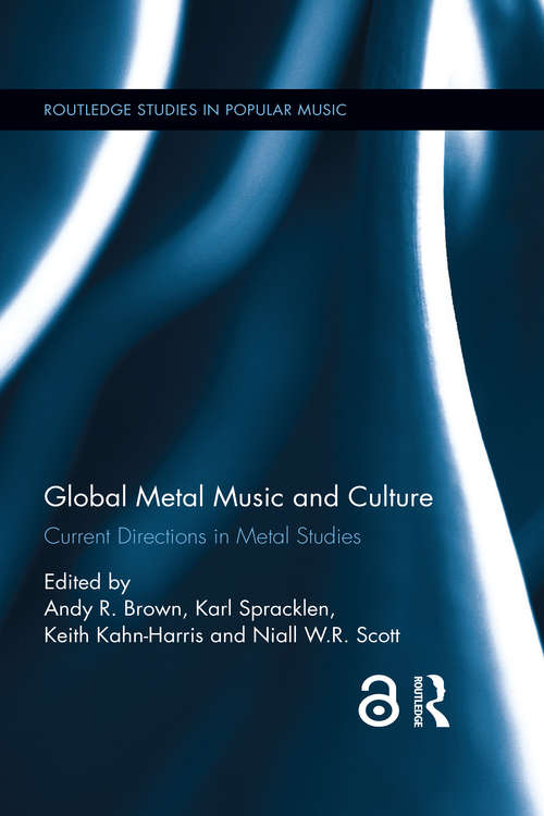 Book cover of Global Metal Music and Culture: Current Directions in Metal Studies (Routledge Studies in Popular Music)