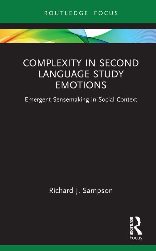 Book cover of Complexity in Second Language Study Emotions: Emergent Sensemaking in Social Context (Routledge Research in Language Education)