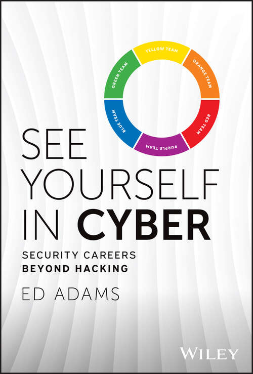 Book cover of See Yourself in Cyber: Security Careers Beyond Hacking