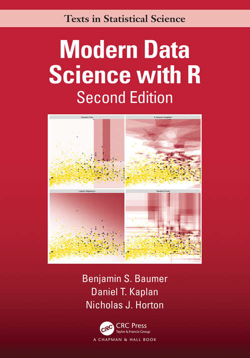 Book cover of Modern Data Science with R (2) (Chapman & Hall/CRC Texts in Statistical Science)