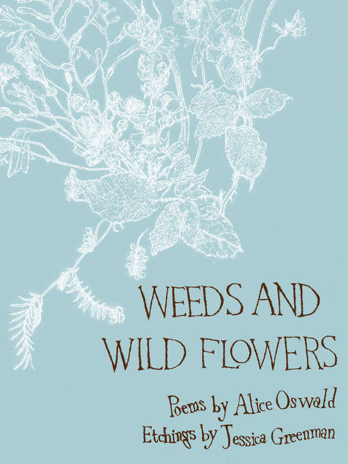 Book cover of Weeds and Wild Flowers (Main)