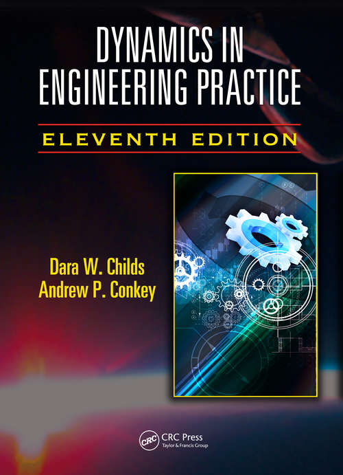 Book cover of Dynamics in Engineering Practice (11) (Applied and Computational Mechanics)