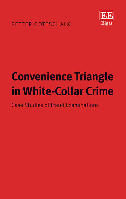 Book cover of Convenience Triangle in White-Collar Crime: Case Studies of Fraud Examinations