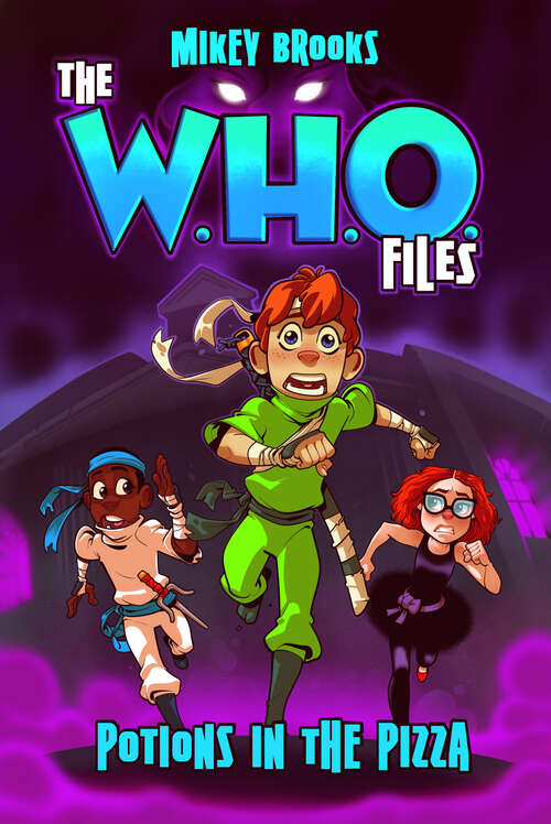 Book cover of The W.H.O. Files: Potions in the Pizza (The\w. H. O. Files Ser.)