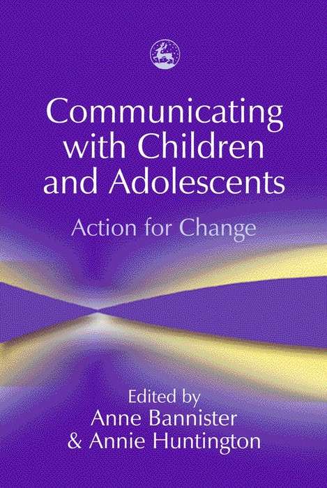 Book cover of Communicating with Children and Adolescents: Action for Change