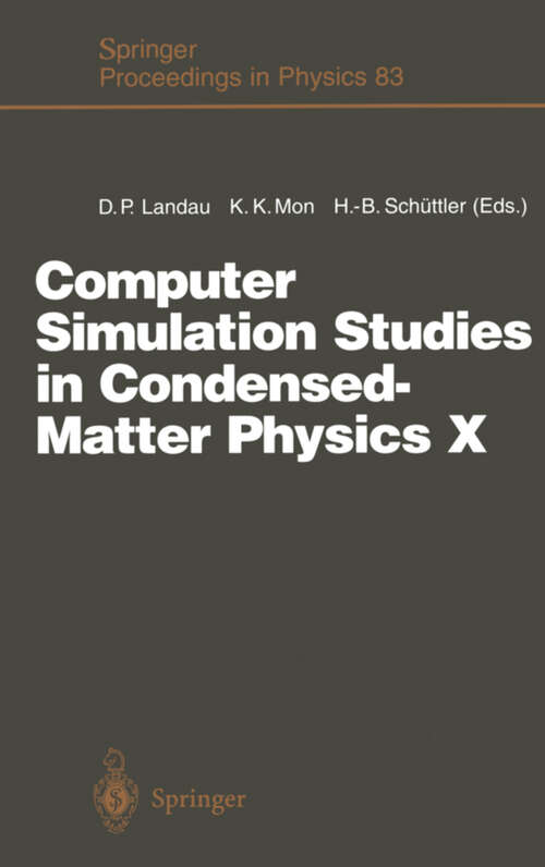 Book cover of Computer Simulation Studies in Condensed-Matter Physics X: Proceedings of the Tenth Workshop Athens, GA, USA, February 24–28, 1997 (1998) (Springer Proceedings in Physics #83)
