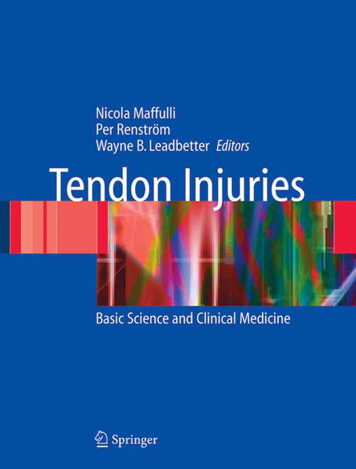 Book cover of Tendon Injuries: Basic Science and Clinical Medicine (2005)