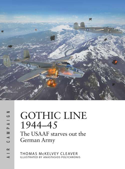 Book cover of Gothic Line 1944–45: The USAAF starves out the German Army (Air Campaign)