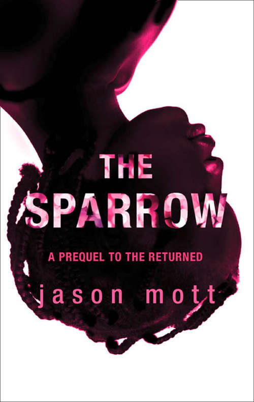 Book cover of The Sparrow (ePub First edition) (Prequel to The Returned #2)