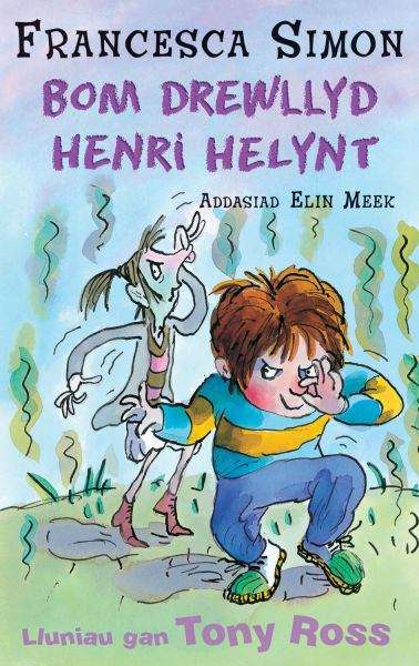 Book cover of Bom Drewllyd Henri Helynt (Llyfrau Henri Helynt)