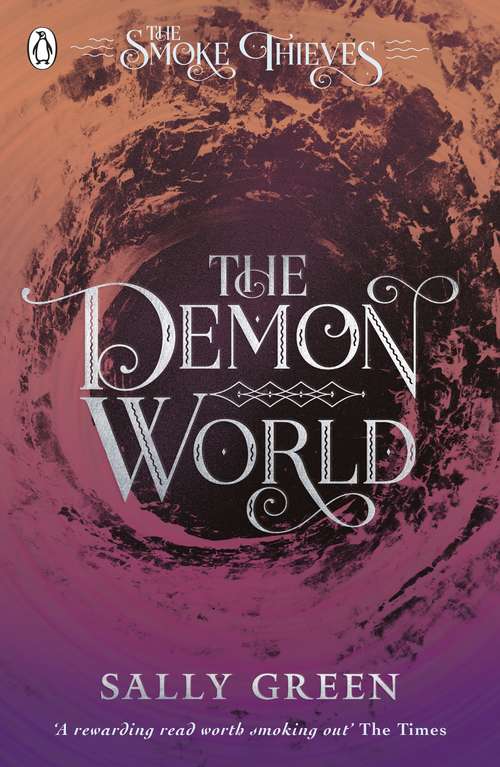 Book cover of The Demon World (The Smoke Thieves #2)