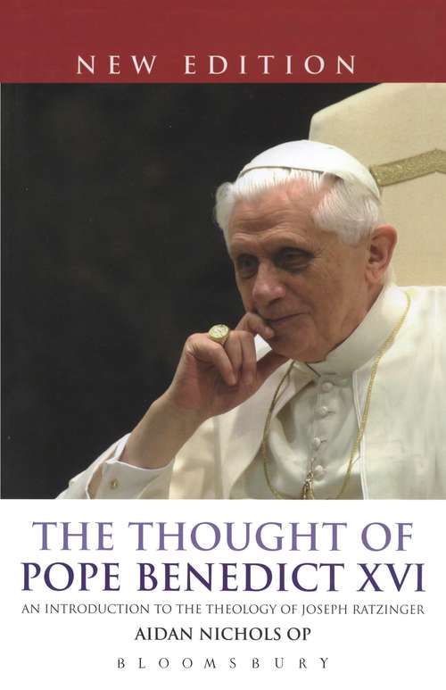 Book cover of The Thought of Pope Benedict XVI new edition: An Introduction to the Theology of Joseph Ratzinger