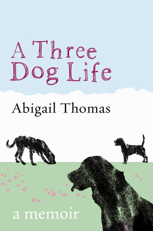 Book cover of A Three Dog Life: A Memoir (Thorndike Biography Ser.)