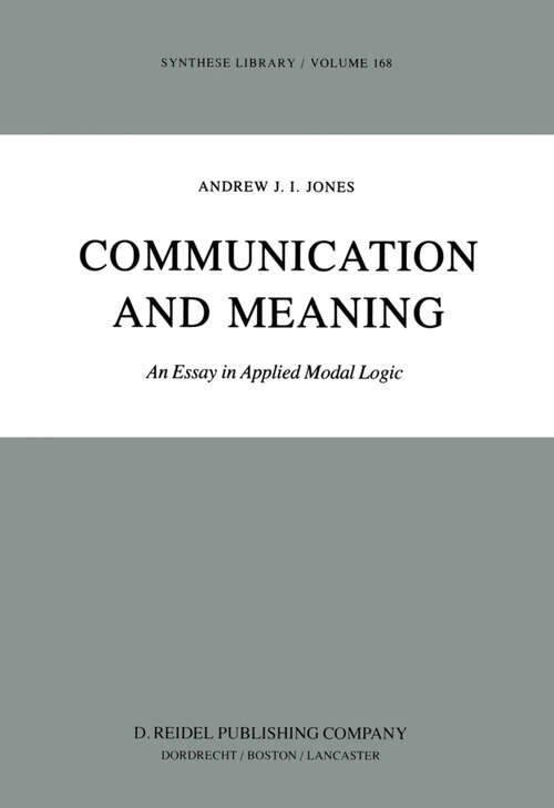 Book cover of Communication and Meaning: An Essay in Applied Modal Logic (1983) (Synthese Library #168)