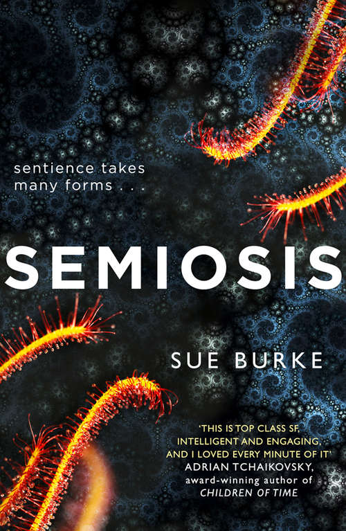 Book cover of Semiosis: A Novel (ePub edition) (Semiosis Duology Ser. #1)