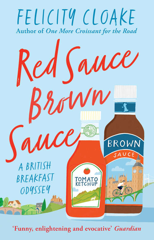 Book cover of Red Sauce Brown Sauce: A British Breakfast Odyssey (ePub edition)