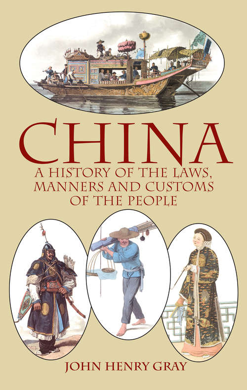 Book cover of China: A History of the Laws, Manners and Customs of the People