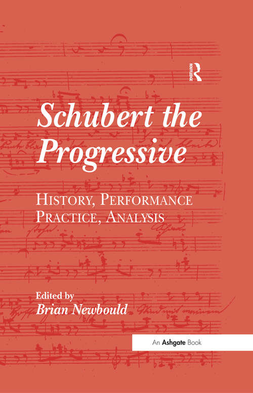 Book cover of Schubert the Progressive: History, Performance Practice, Analysis