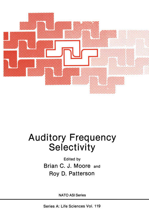 Book cover of Auditory Frequency Selectivity (1986) (Nato Science Series A: #119)