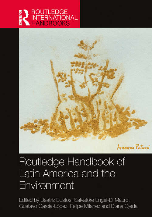 Book cover of Routledge Handbook of Latin America and the Environment (Routledge International Handbooks)