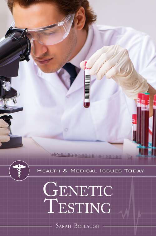 Book cover of Genetic Testing (Health and Medical Issues Today)