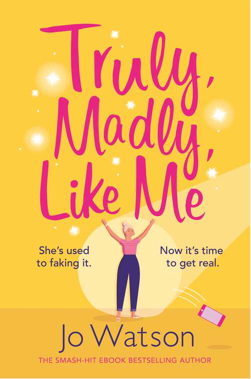 Book cover of Truly, Madly, Like Me: The glorious and hilarious new rom-com from the smash-hit bestseller