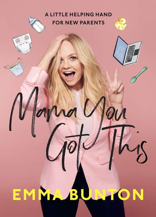 Book cover of Mama You Got This: A Little Helping Hand For New Parents