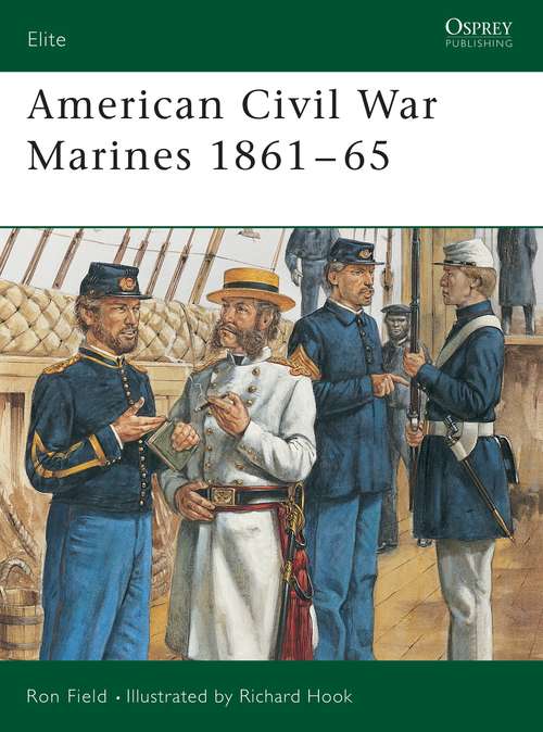 Book cover of American Civil War Marines 1861–65 (Elite #112)