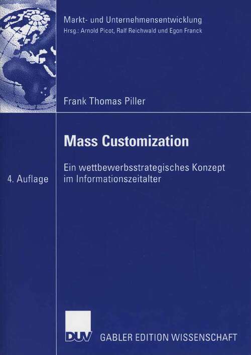 Book cover of Mass Customization: Ein wettbewerbsstrategisches Konzept im Informationszeitalter (4. Aufl. 2006) (Markt- und Unternehmensentwicklung Markets and Organisations)