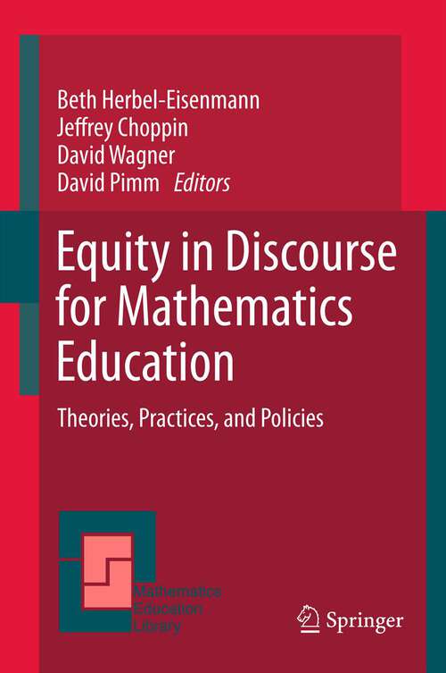 Book cover of Equity in Discourse for Mathematics Education: Theories, Practices, and Policies (2012) (Mathematics Education Library #55)
