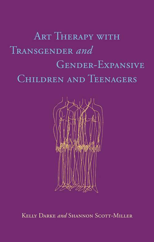 Book cover of Art Therapy with Transgender and Gender-Expansive Children and Teenagers