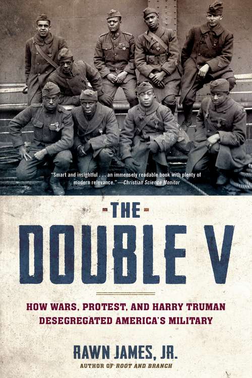 Book cover of The Double V: How Wars, Protest, and Harry Truman Desegregated America’s Military