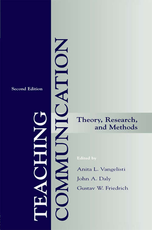 Book cover of Teaching Communication: Theory, Research, and Methods (2)