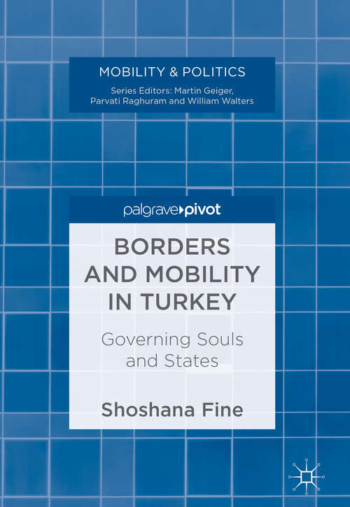 Book cover of Borders and Mobility in Turkey: Governing Souls and States