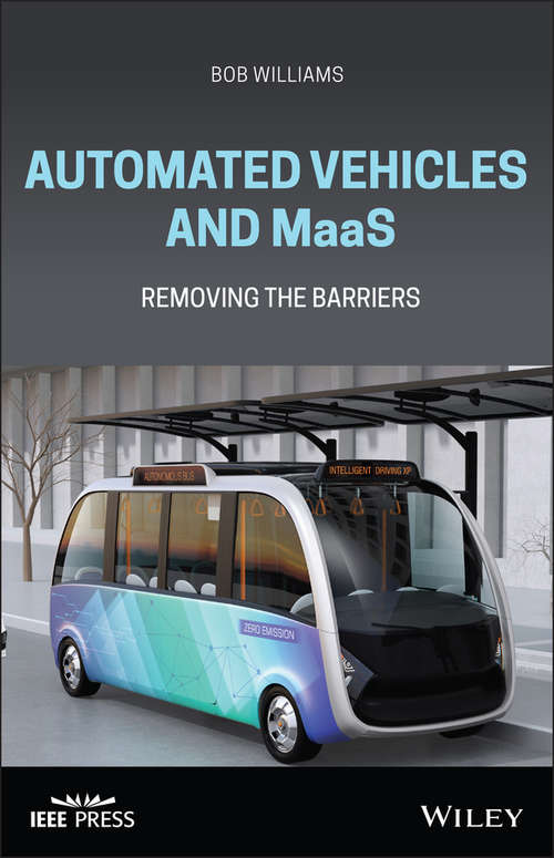 Book cover of Automated Vehicles and MaaS: Removing the Barriers (Wiley - IEEE)