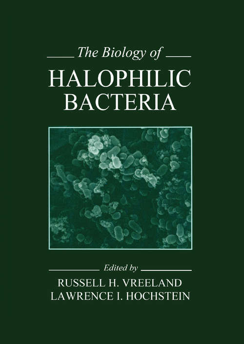 Book cover of The Biology of Halophilic Bacteria (Microbiology Of Extreme And Unusual Environments Ser. #1)