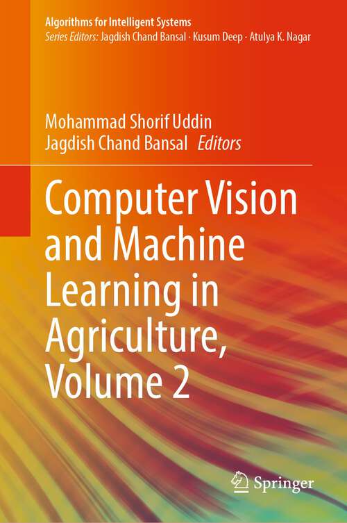 Book cover of Computer Vision and Machine Learning in Agriculture, Volume 2 (1st ed. 2022) (Algorithms for Intelligent Systems)