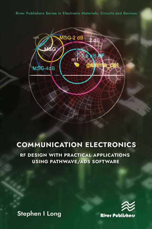 Book cover of Communication Electronics: RF Design with Practical Applications using Pathwave/ADS Software (River Publishers Series in Electronic Materials, Circuits and Devices)