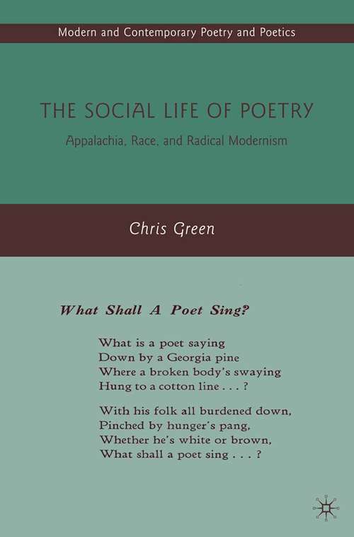 Book cover of The Social Life of Poetry: Appalachia, Race, and Radical Modernism (2009) (Modern and Contemporary Poetry and Poetics)