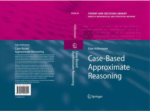 Book cover of Case-Based Approximate Reasoning (2007) (Theory and Decision Library B #44)