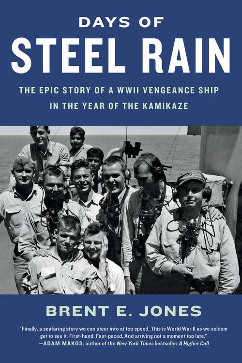 Book cover of Days of Steel Rain: The Epic Story of a WWII Vengeance Ship in the Year of the Kamikaze