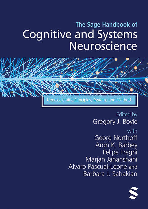 Book cover of The Sage Handbook of Cognitive and Systems Neuroscience: Neuroscientific Principles, Systems and Methods (First edition)