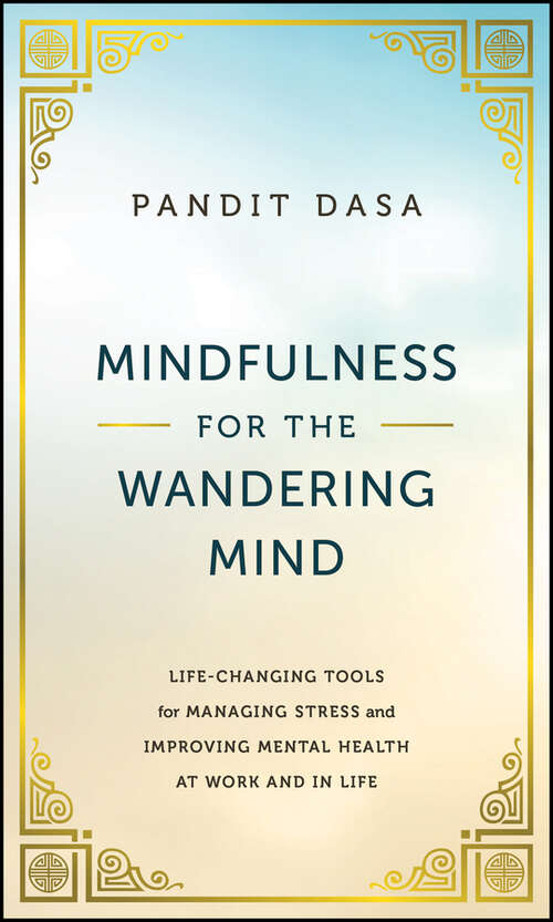 Book cover of Mindfulness For the Wandering Mind: Life-Changing Tools for Managing Stress and Improving Mental Health At Work and In Life