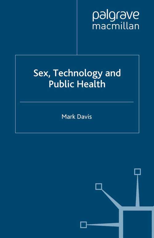 Book cover of Sex, Technology and Public Health (2009)