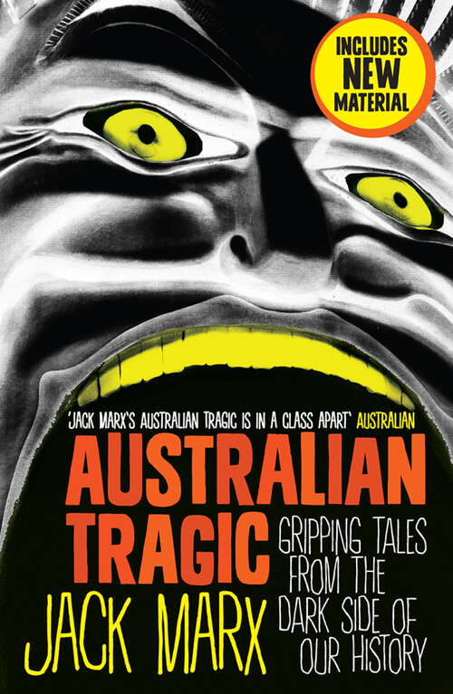 Book cover of Australian Tragic: Gripping tales from the dark side of our history